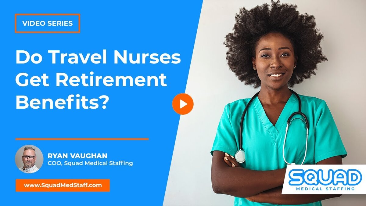 travel nurses get retirement benefits